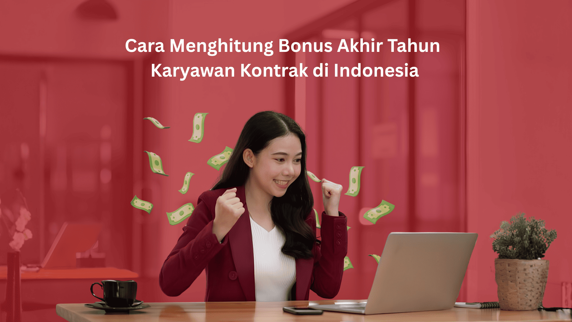 Cara Menghitung Bonus Akhir Tahun Karyawan Kontrak di Indonesia