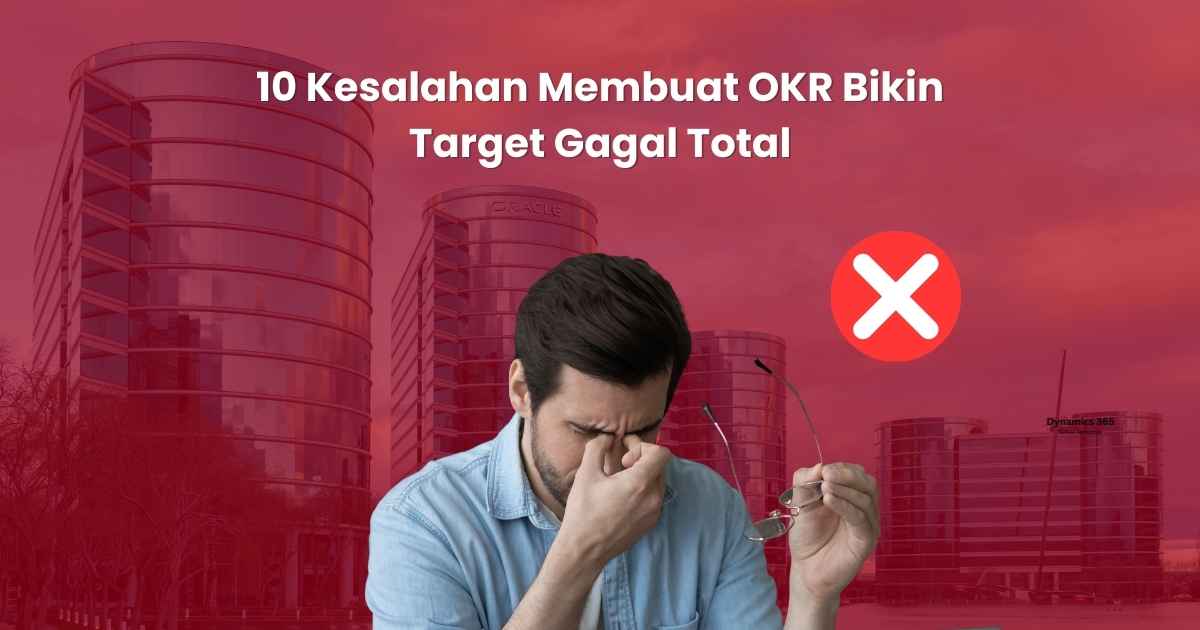 10 Kesalahan OKR yang Bikin Target Gagal Total