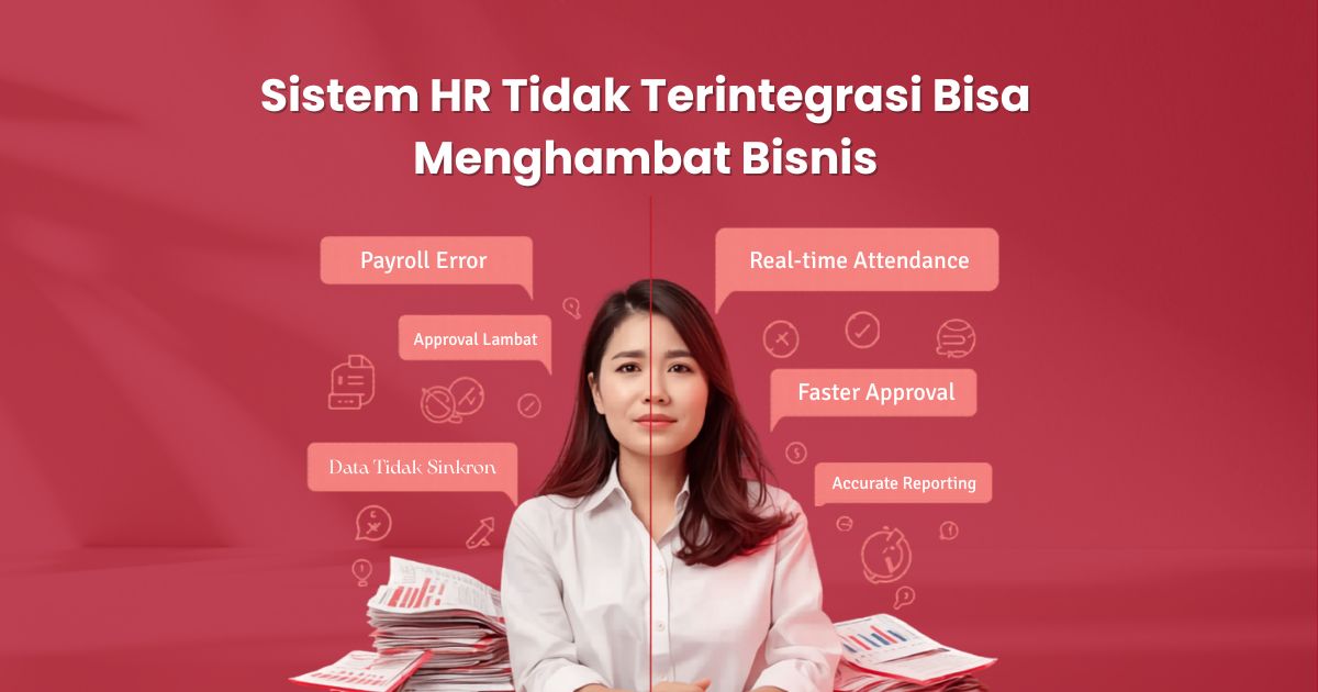 Sistem HR Tidak Terintegrasi Bisa Menghambat Bisnis