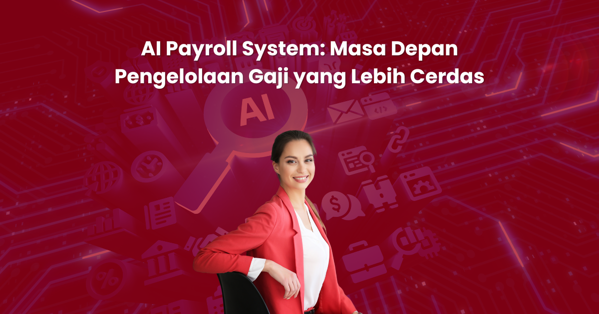 AI Payroll System: Masa Depan Pengelolaan Gaji yang Lebih Cerdas