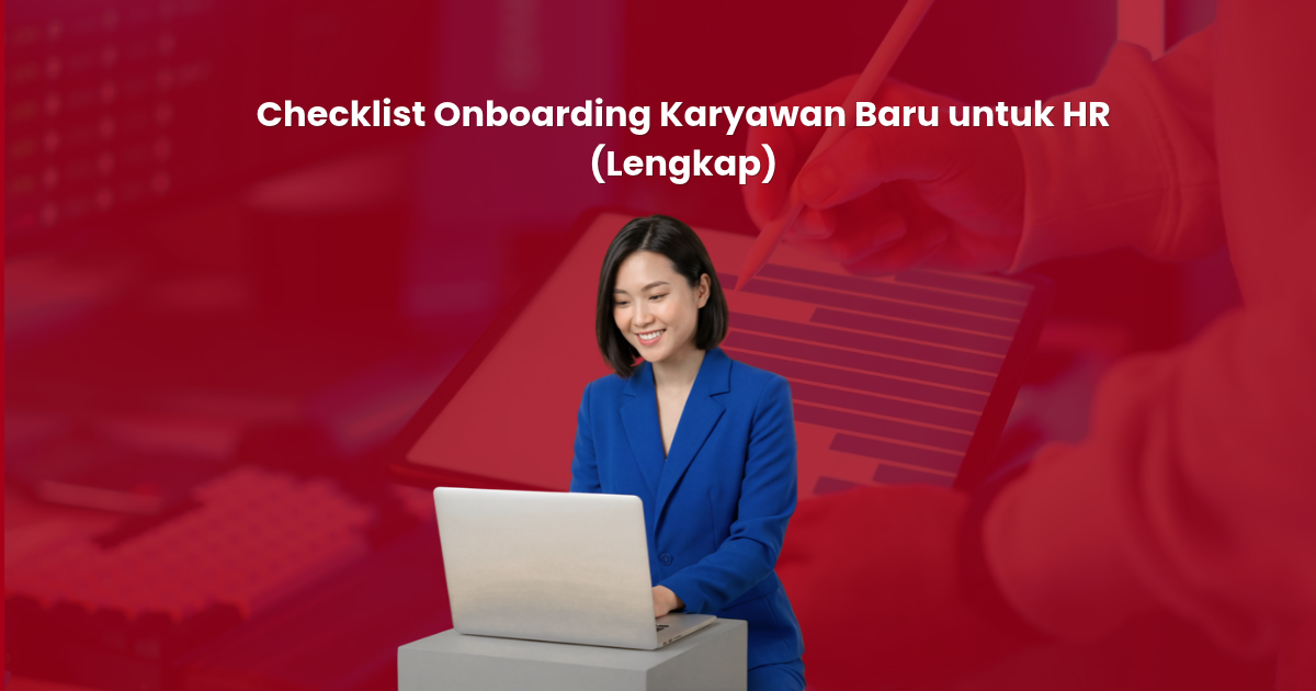Checklist Onboarding Karyawan Baru untuk HR (Lengkap)